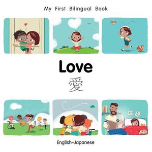 My First Bilingual Book–Love (English–Japanese)