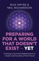 Preparing for a World that Doesn`t Exist – Yet – Framing a Second Enlightenment to Create Communities of the Future
