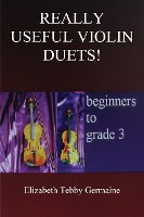 Really Useful Violin Duets! Beginners to grade 3