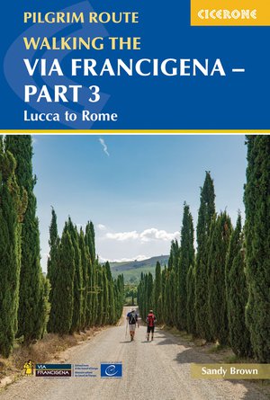 Via Francigena pilgrim route - Part 3 / Lucca to Rome  