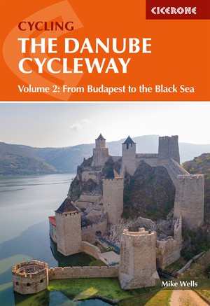 Danube cycleway / Vol. 2 Budapest to the Black Sea  