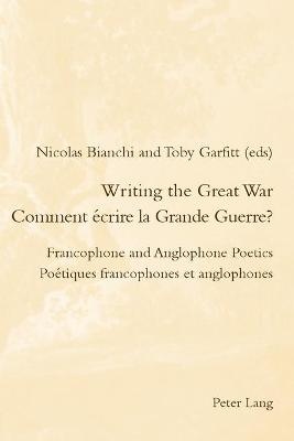 Writing the Great War / Comment écrire la Grande Guerre?