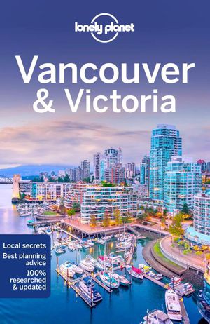 Lonely Planet Vancouver & Victoria