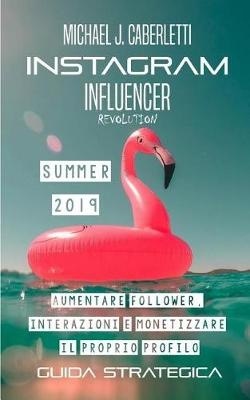 Instagram Influencer Revolution 2019