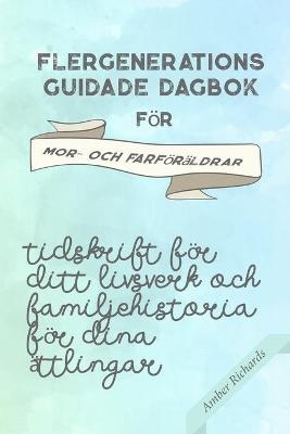 Flergenerations guidade dagbok för mor- och farföräldrar