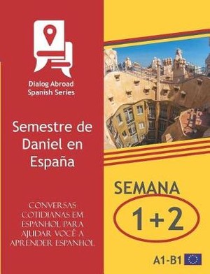 Conversas cotidianas em espanhol para ajudar você a aprender espanhol - Semana 1/Semana 2