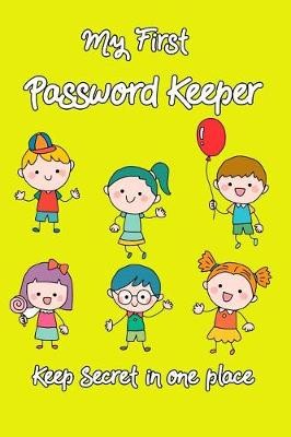 My First Password Keeper Keep Secret in One Place