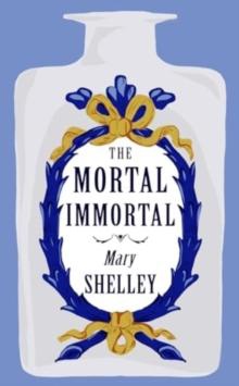 The Mortal Immortal 