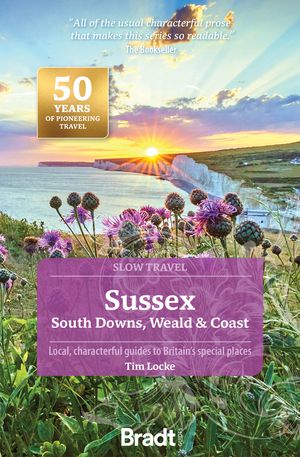 Sussex & the South Downs, Weald & Coast 3 go slow  