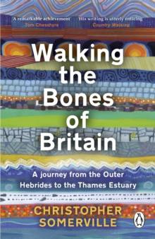 WALKING THE BONES OF BRITAIN : A 3 BILLION YEAR JOURNEY (06/2024) 