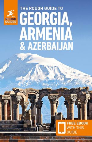 Georgia, Armenia & Azerbaijan 