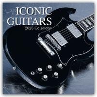 Iconic Guitars - Legendäre Gitarren 2025 - 16-Monatskalender