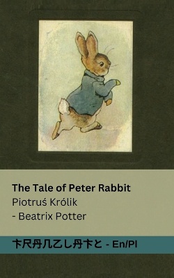 The Tale of Peter Rabbit / Piotruś Kr�lik