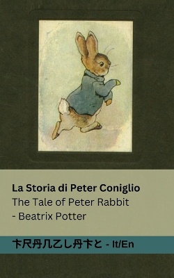 La Storia di Peter Coniglio / The Tale of Peter Rabbit