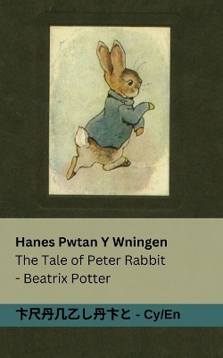 Hanes Pwtan Y Wningen / The Tale of Peter Rabbit
