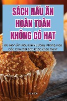 S�ch NẤu Ăn Ho�n To�n Kh�ng C� HẠt