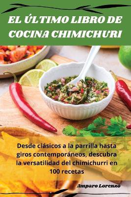 El �ltimo Libro de Cocina Chimichuri