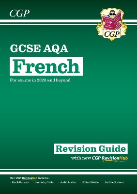 New GCSE French AQA Revision Guide with CGP RevisionHub (for exams from 2026)