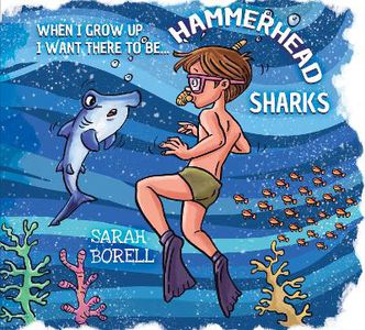 When I grow up I want there to be... Hammerhead Sharks