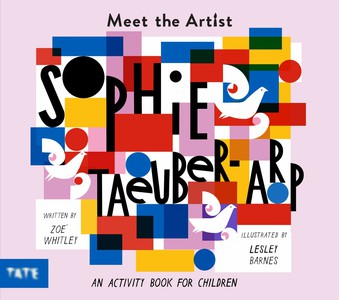 Meet the Artist : Sophie Täuber-Arp 