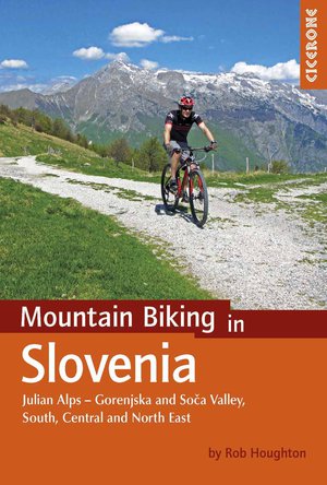 Slovenia Mountain Biking / Julian Alps - Gorenjska and Soca  