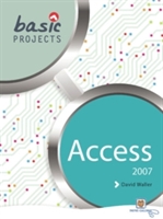 Basic Projects in Access 2007 Pack of 10