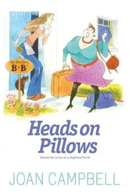 Heads on Pillows: Behind the Scenes at a Highland B&B