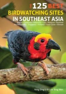 South East Asia 125 best birdwatching sites 