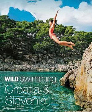 WILD SWIMMING CROATIA &  SLOVENIA 