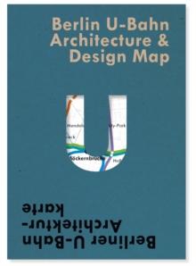 BERLIN  U-BAHN ARCHITECTURE & DESIGN MAP 