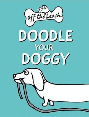 Off the Leash: Doodle Your Doggy