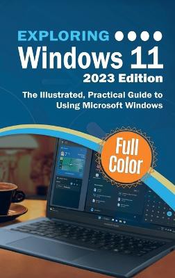 Exploring Windows 11 - 2023 Edition