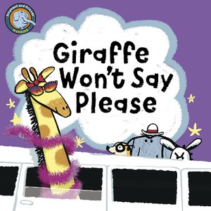 Juice, N: Giraffe Won't Say Please