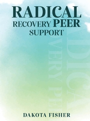 Radical Recovery Peer Support