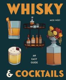 Whisky &  cocktails : an easy guide 