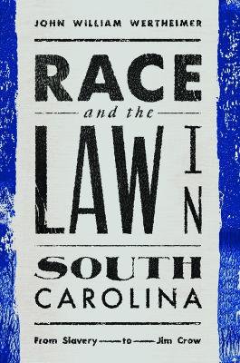 Race and the Law in South Carolina