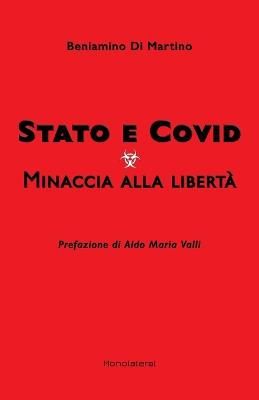 Stato e Covid. Minaccia alla libertà