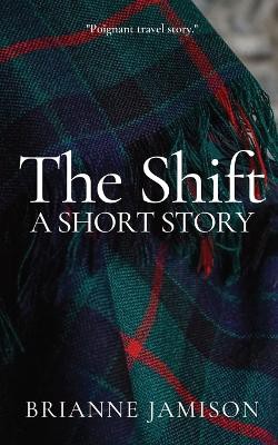 The Shift: A Short Story