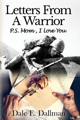 Letters From A Warrior, P.S. Mom, I Love You
