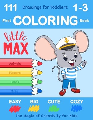 First Coloring Book for Toddlers Ages 1-3 by Little Max