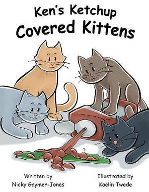 Ken's Ketchup Covered Kittens
