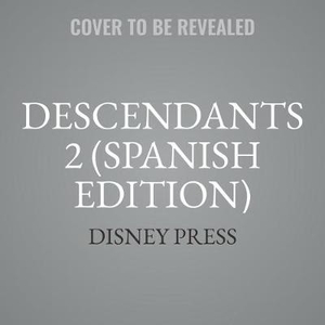 Descendants 2 (Spanish Edition)