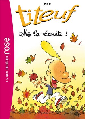 Titeuf Tome 7 : Tcho La Planete ! 