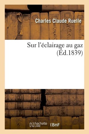 Sur L'eclairage Au Gaz (ed.1839) 