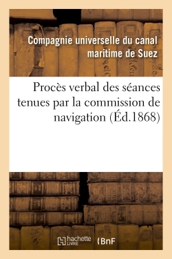 Proces Verbal Des Seances Tenues Par La Commission De Navigation 