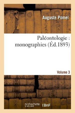 Paleontologie : Monographies. Vol. 3 