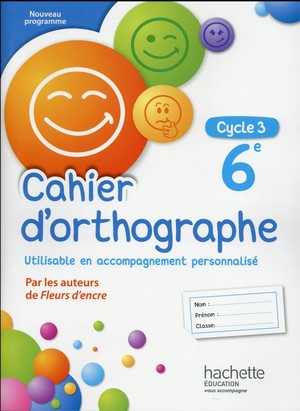 Cahier D'orthographe ; Cycle 3 / 6eme (edition 2016) 