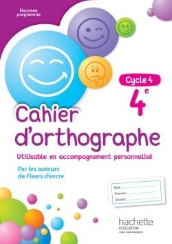 Cahier D'orthographe : Francais ; 4eme ; Cahier D'exercices (edition 2016) 