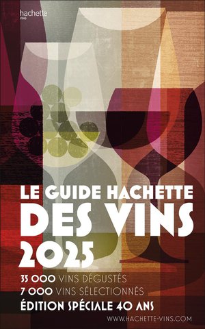 Le Guide Hachette Des Vins (edition 2025) 