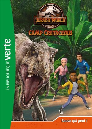 Jurassic World - la colo du crétacé Tome 2 : une dangereuse